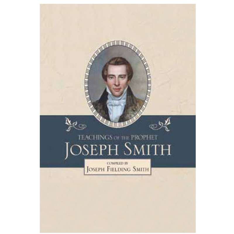 Teachings of the Prophet Joseph Smith