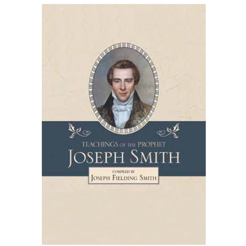 Teachings of the Prophet Joseph Smith