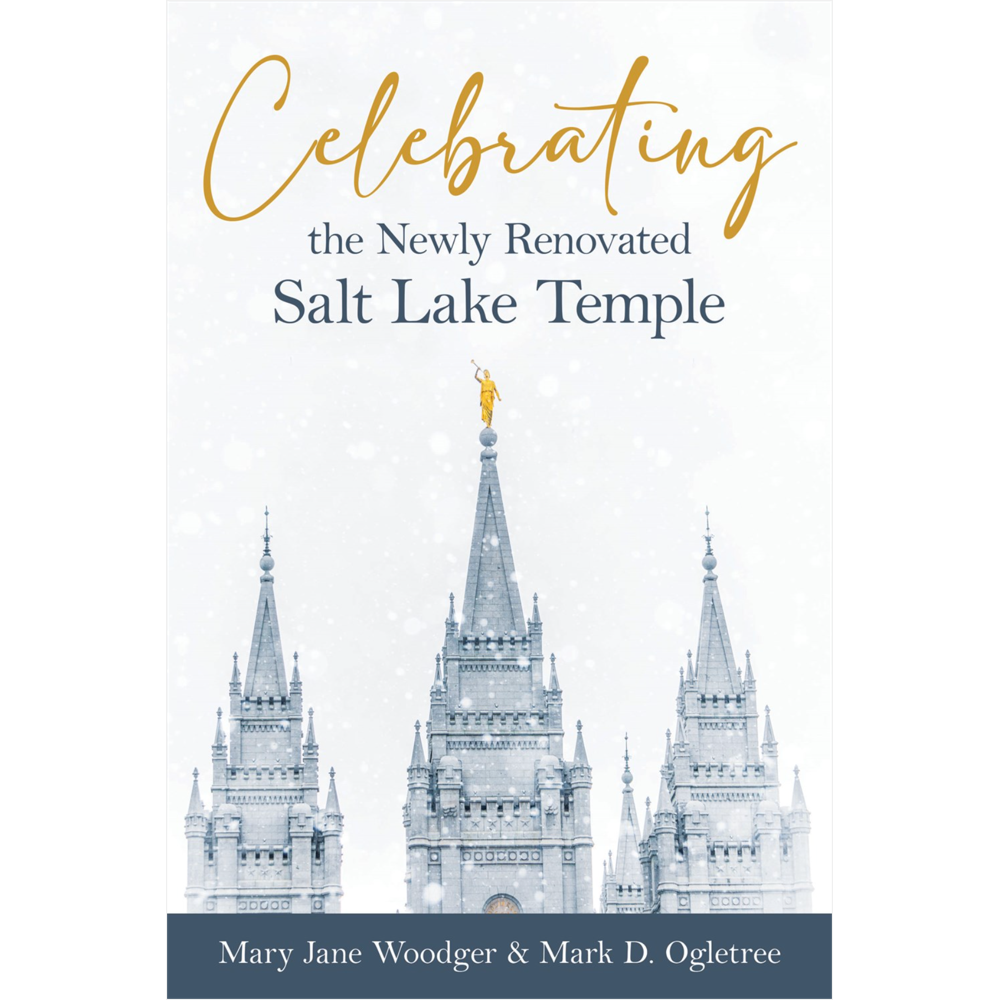 Celebrating the Newly Renovated Salt Lake Temple,  Celebrating the Newly Renovated Salt Lake Temple