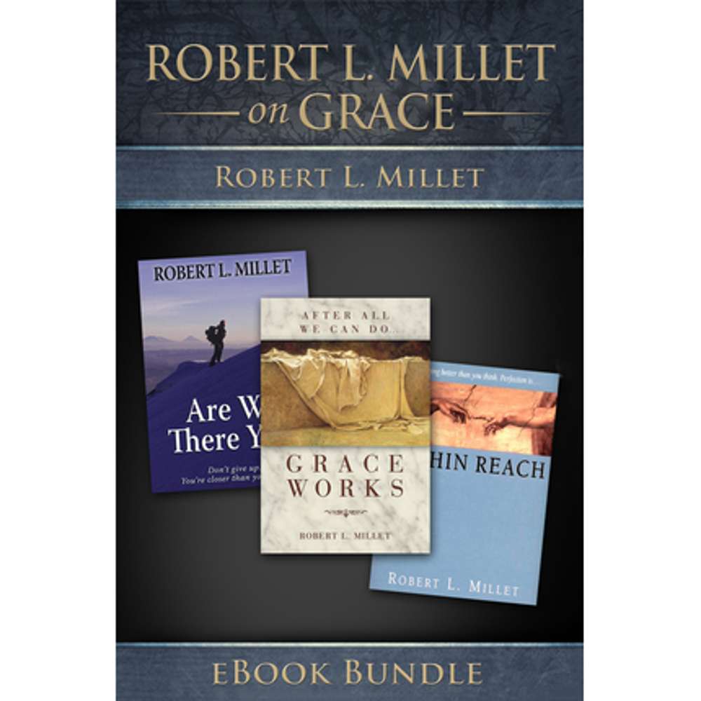 Robert Millet on Grace Bundle 1