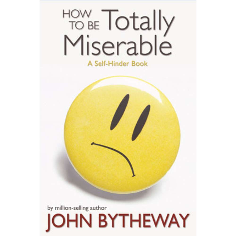 How To Be Totally Miserable 2