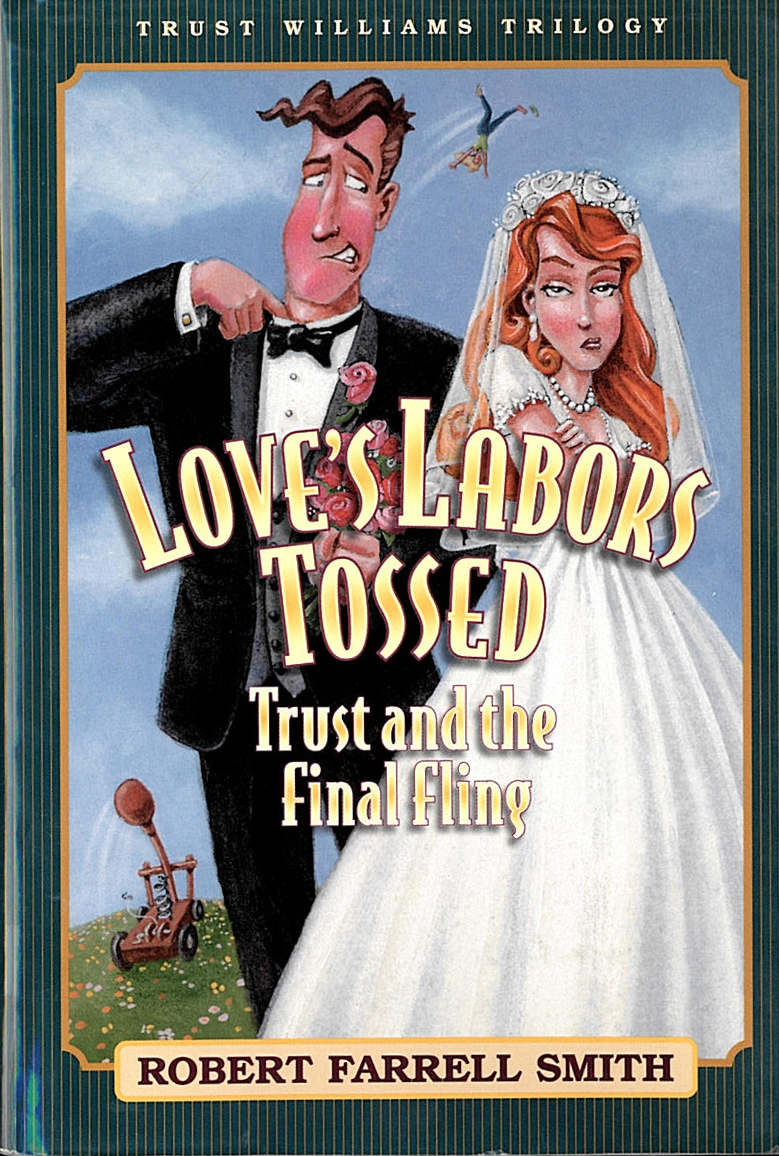 Love’s Labor’s Tossed (Trust Williams Trilogy, Book Three)