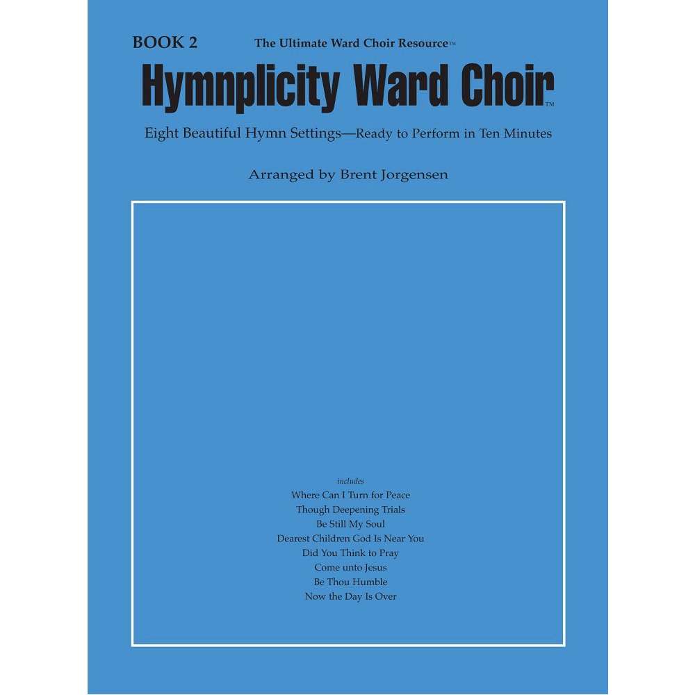 Hymnplicity Ward Choir Songbook, Book 2