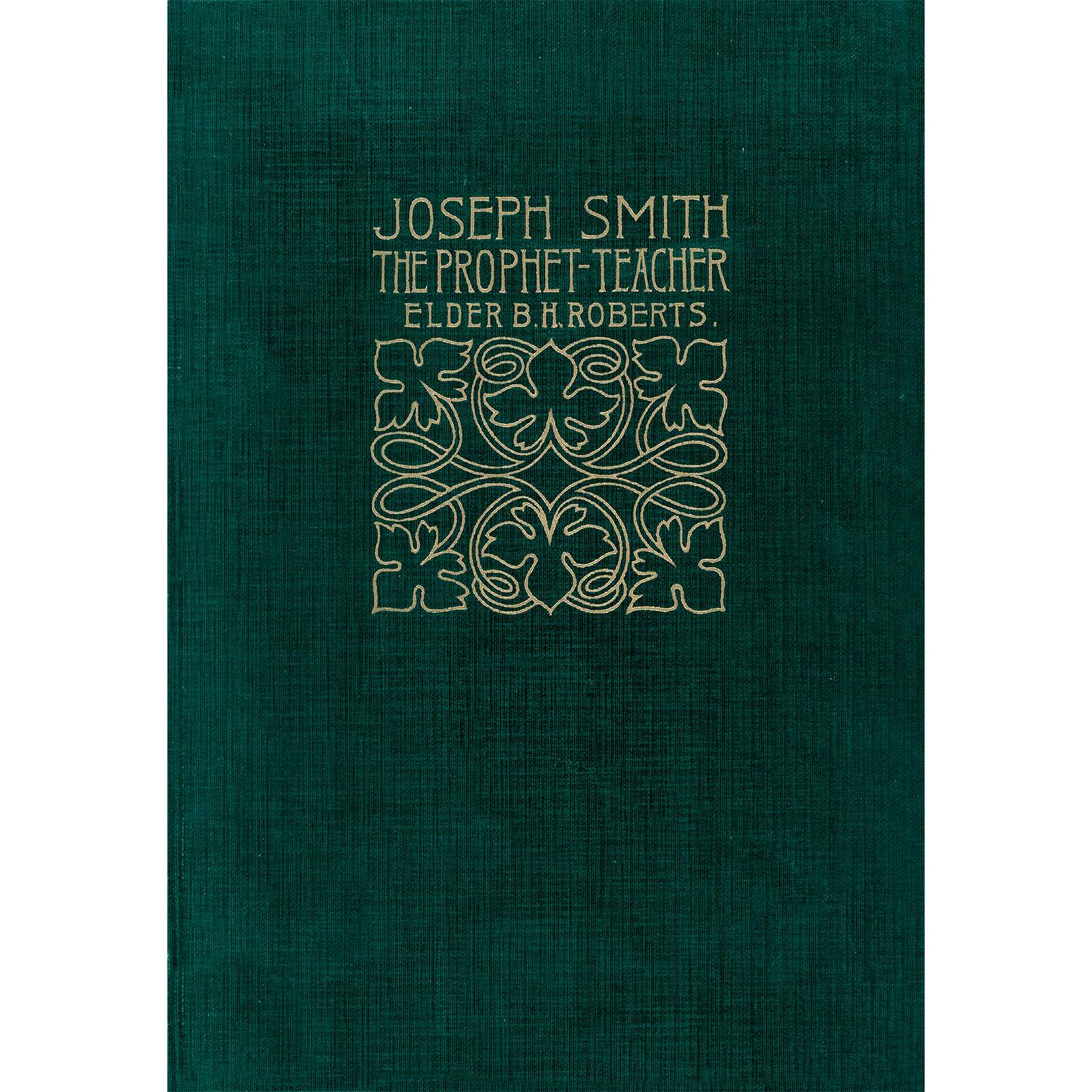 Joseph Smith, the Prophet-Teacher