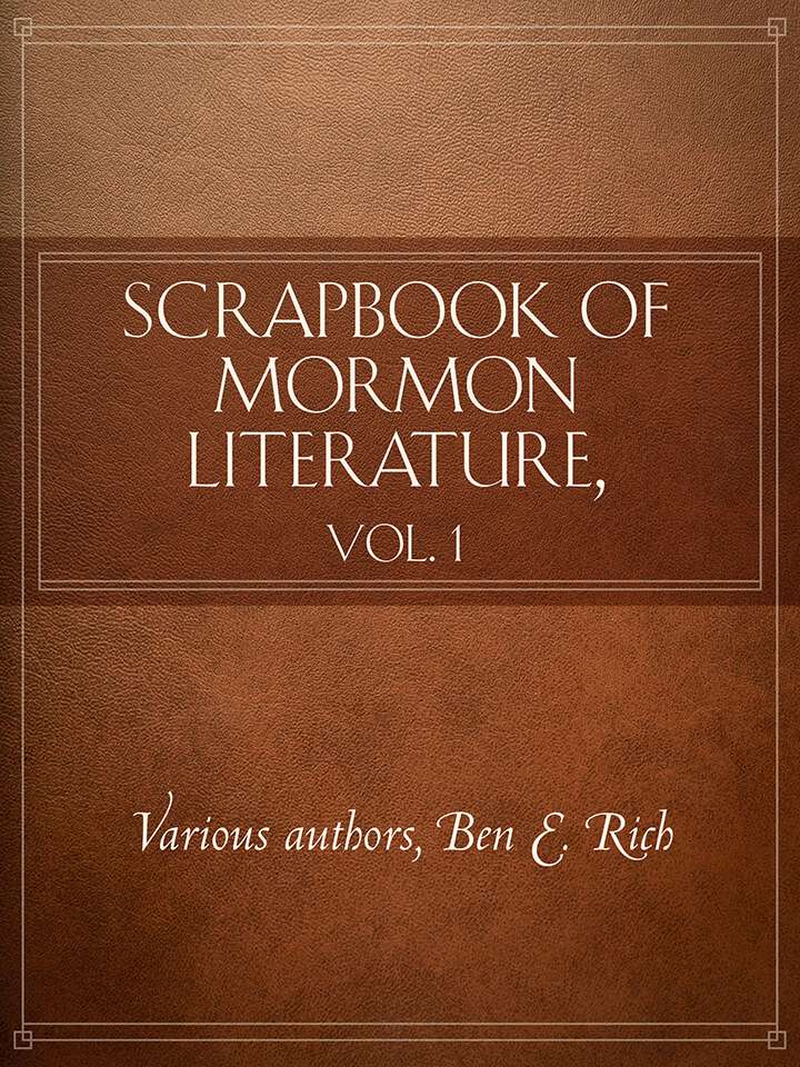 Scrapbook of Mormon Literature, Vol. 1