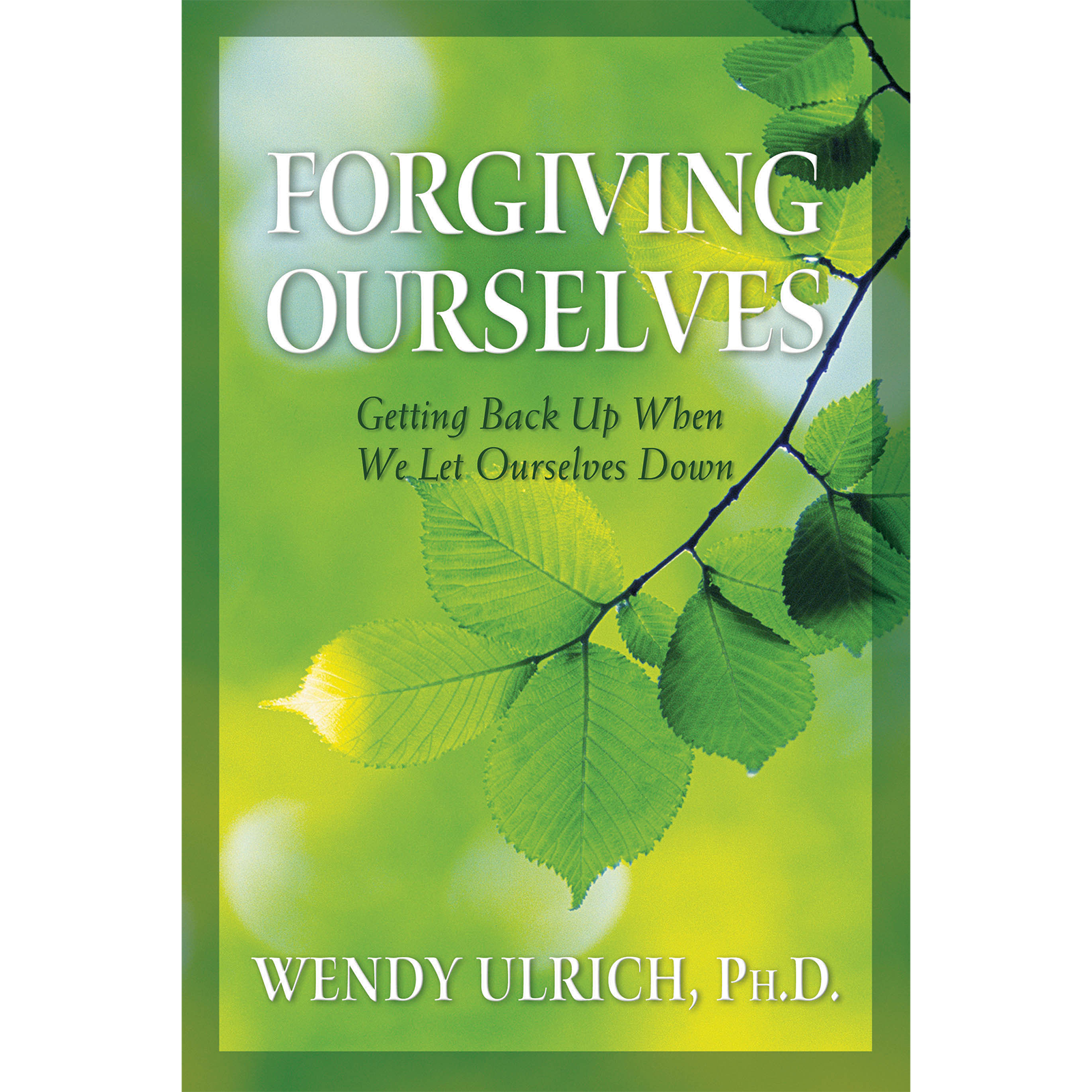 Forgiving Ourselves: Getting Back Up When We Let Ourselves Down, , large image number 0
