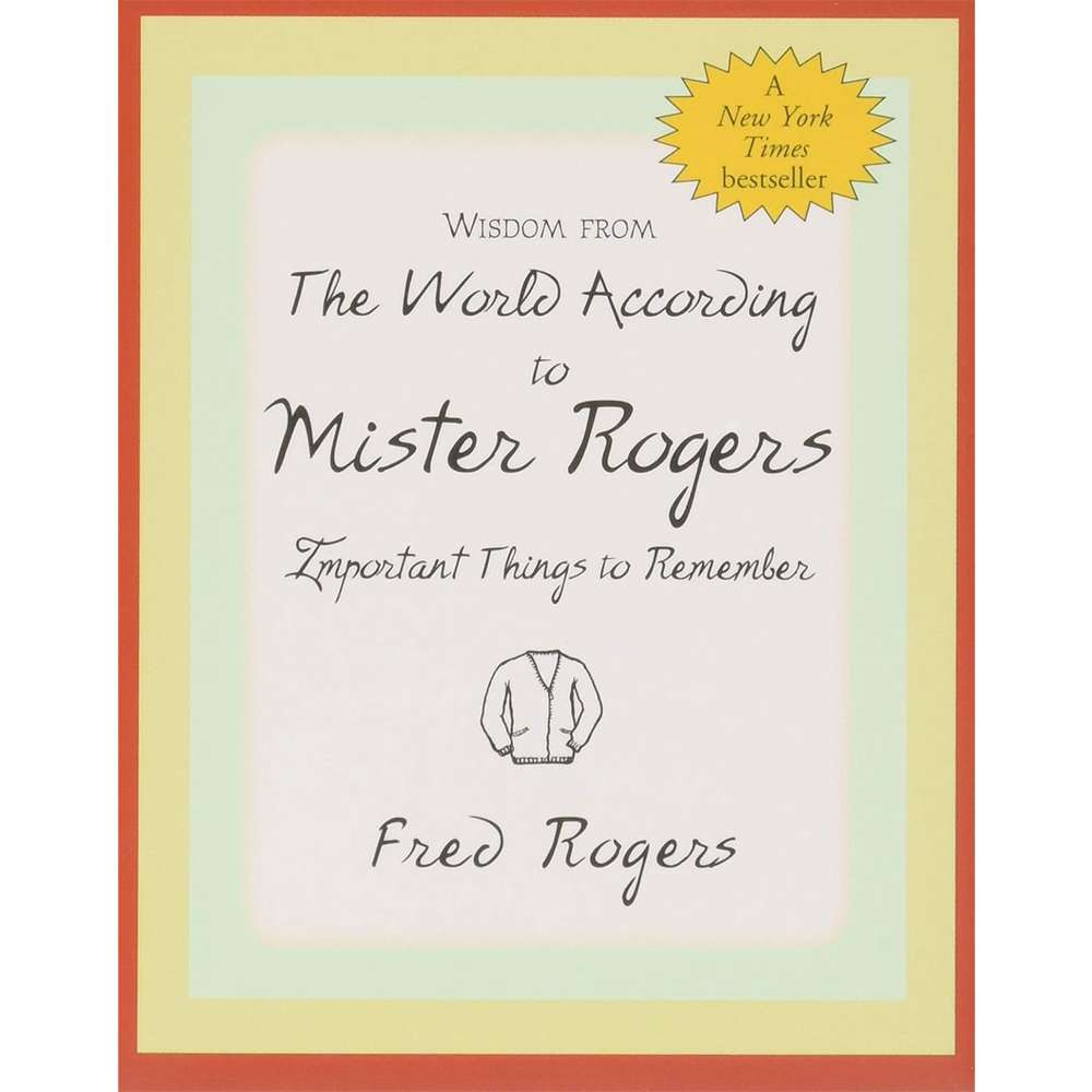 Wisdom From The World Of Mister Rogers 1