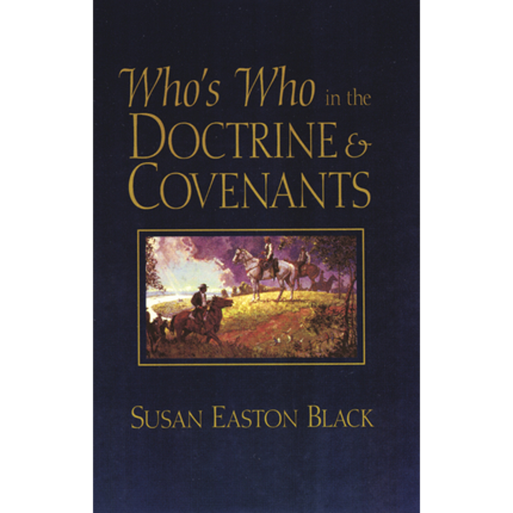 Who's Who In The Doctrine & Covenants,  Who's Who In The Doctrine & Covenants