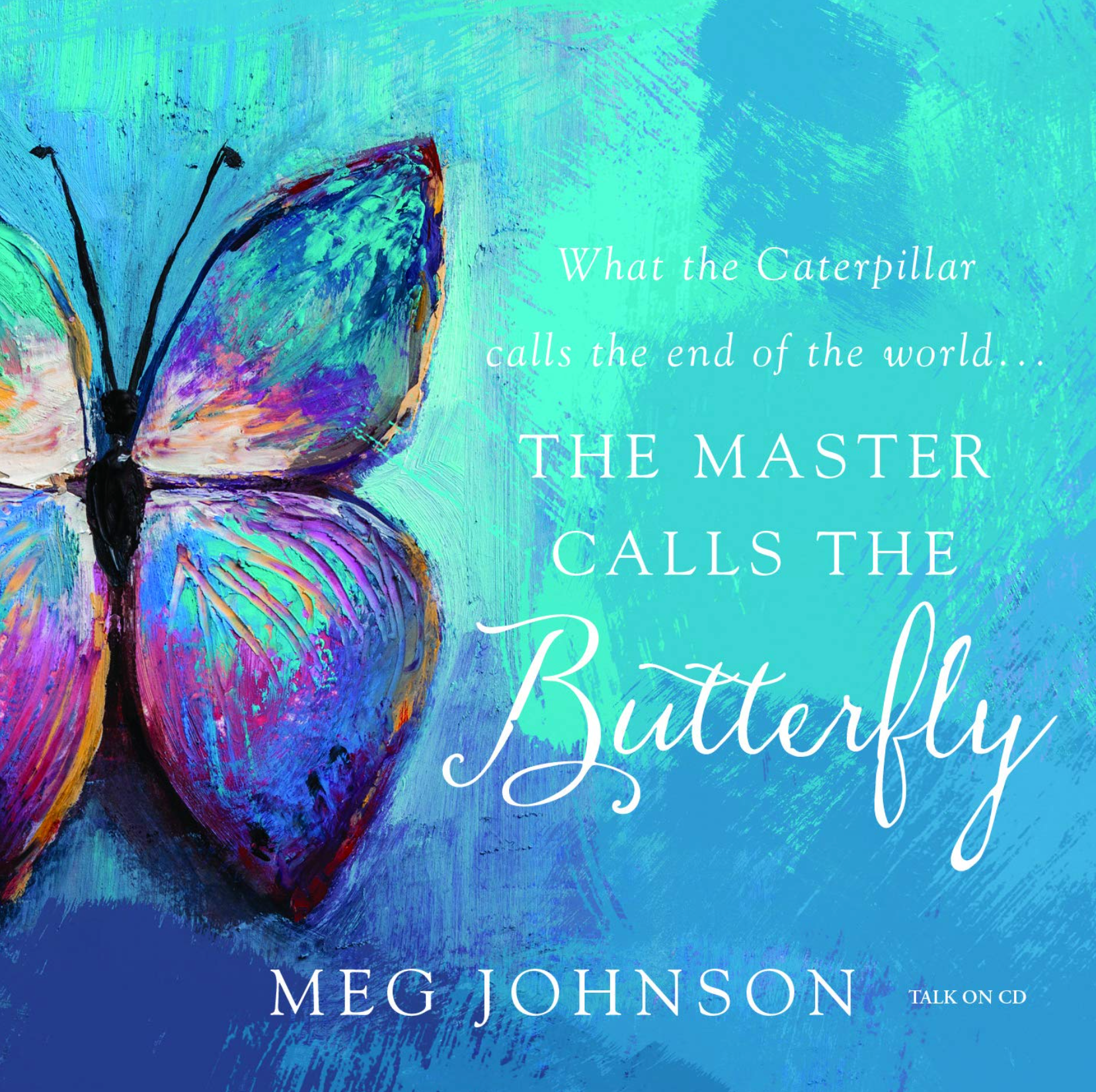 What the Caterpillar Calls the End of the World, the Master Calls the Butterfly, , large image number 0