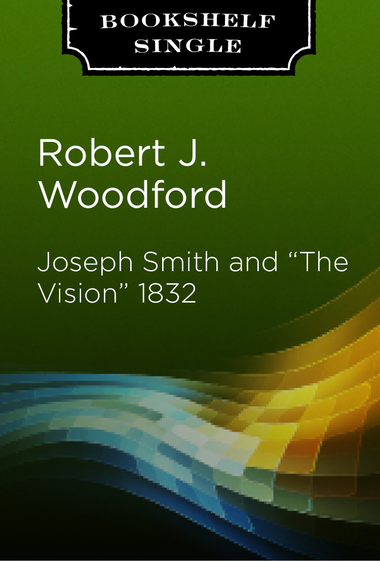 Joseph Smith and "The Vision" 1832