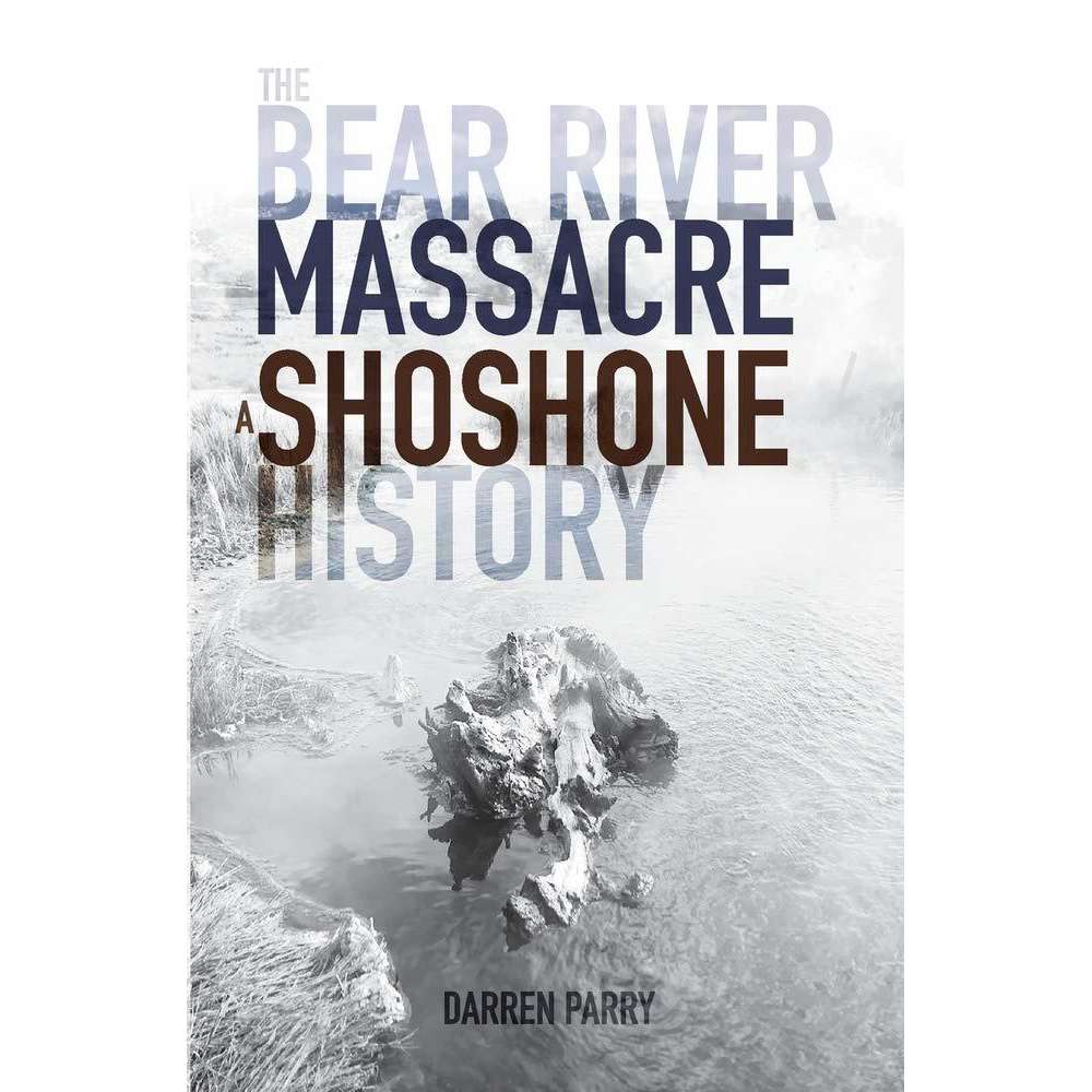 The Bear River Massacre: A Shoshone History, , large image number 0