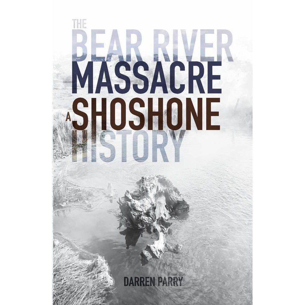 The Bear River Massacre: A Shoshone History, , large image number 0
