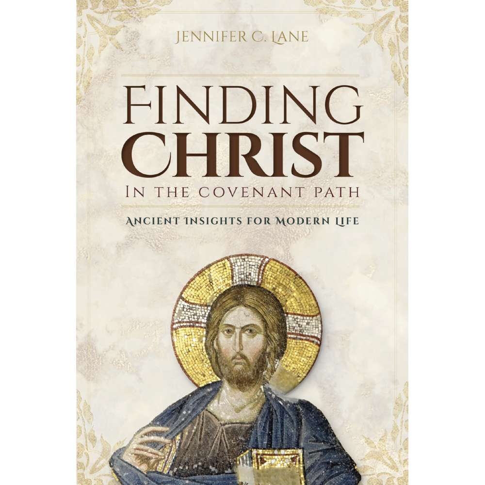 Finding Christ in the Covenant Path 2