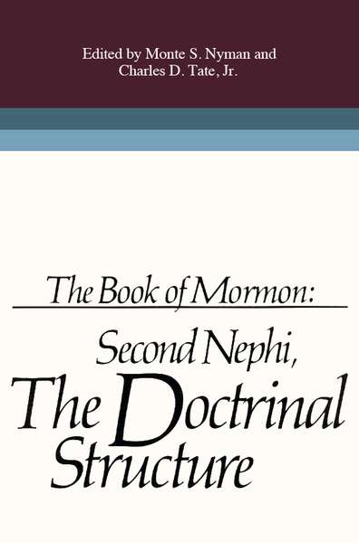 Second Nephi: The Doctrinal Structure