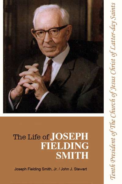 Life of Joseph Fielding Smith