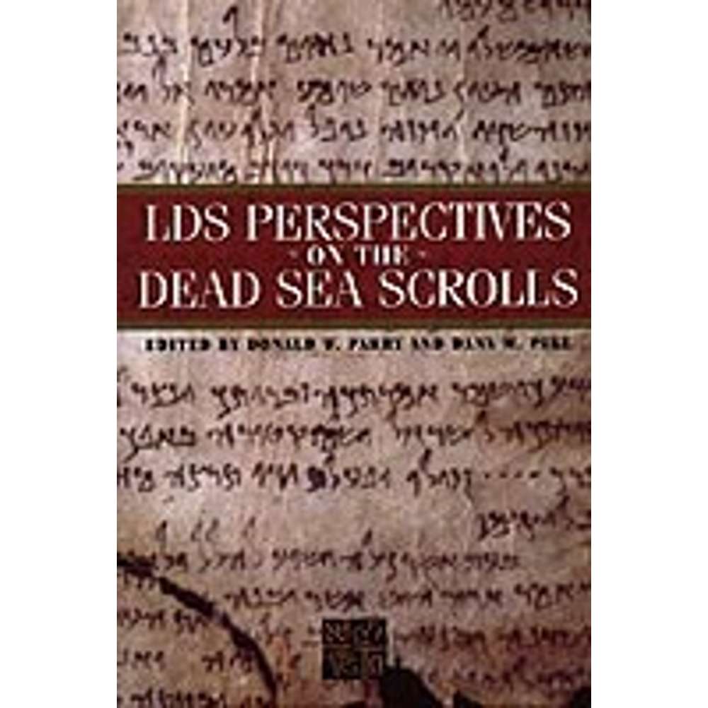 LDS Perspectives on the Dead Sea Scrolls 1