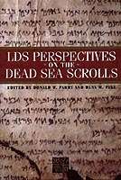 LDS Perspectives on the Dead Sea Scrolls