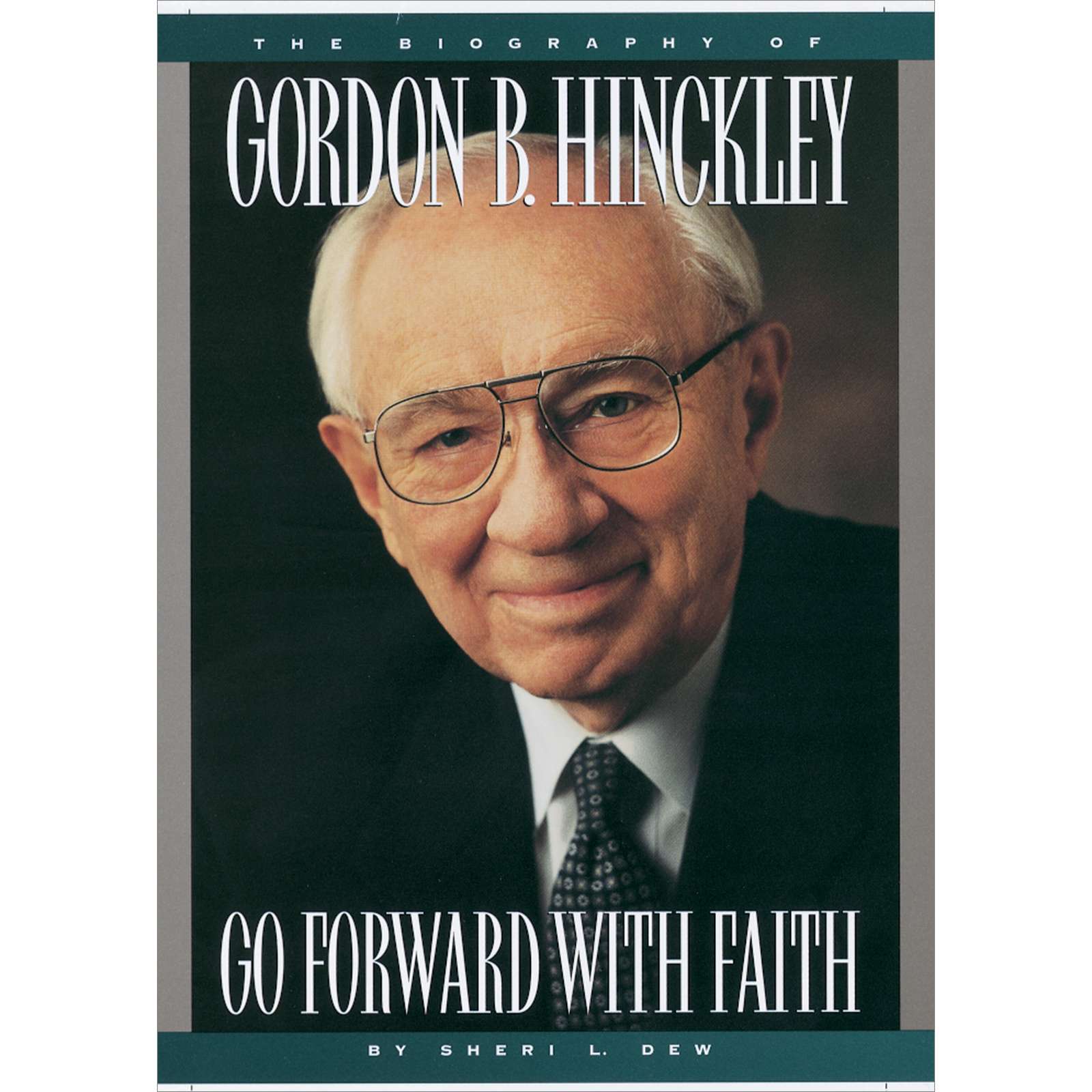 Go Forward With Faith Gordon B Hinckley, , large image number 0