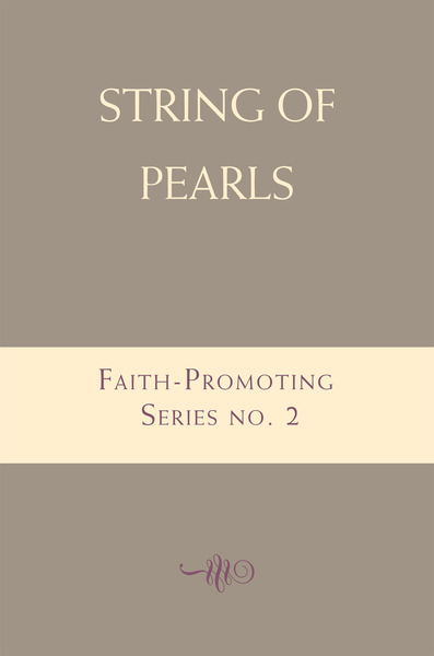 String of Pearls: Faith-Promoting Series, no. 2