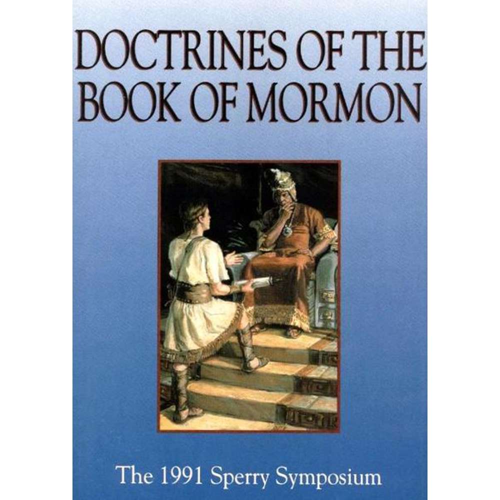 Doctrines of the Book of Mormon - BYU SPERRY SYMPOSIUM 1