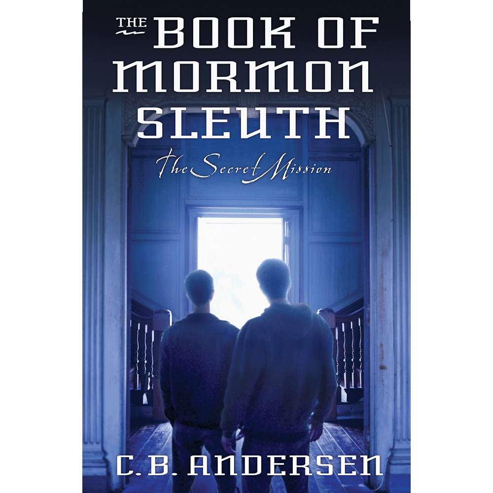 The Secret Mission (The Book Of Mormon Sleuth Book 5)