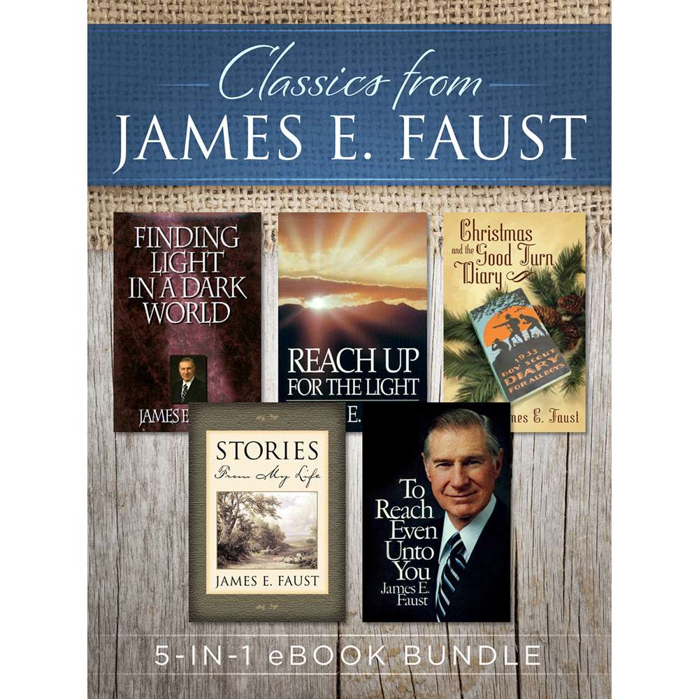 Classics from James E. Faust 1