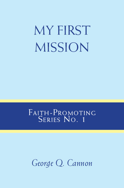 My First Mission: Faith-Promoting Series, no. 1, , large image number 0