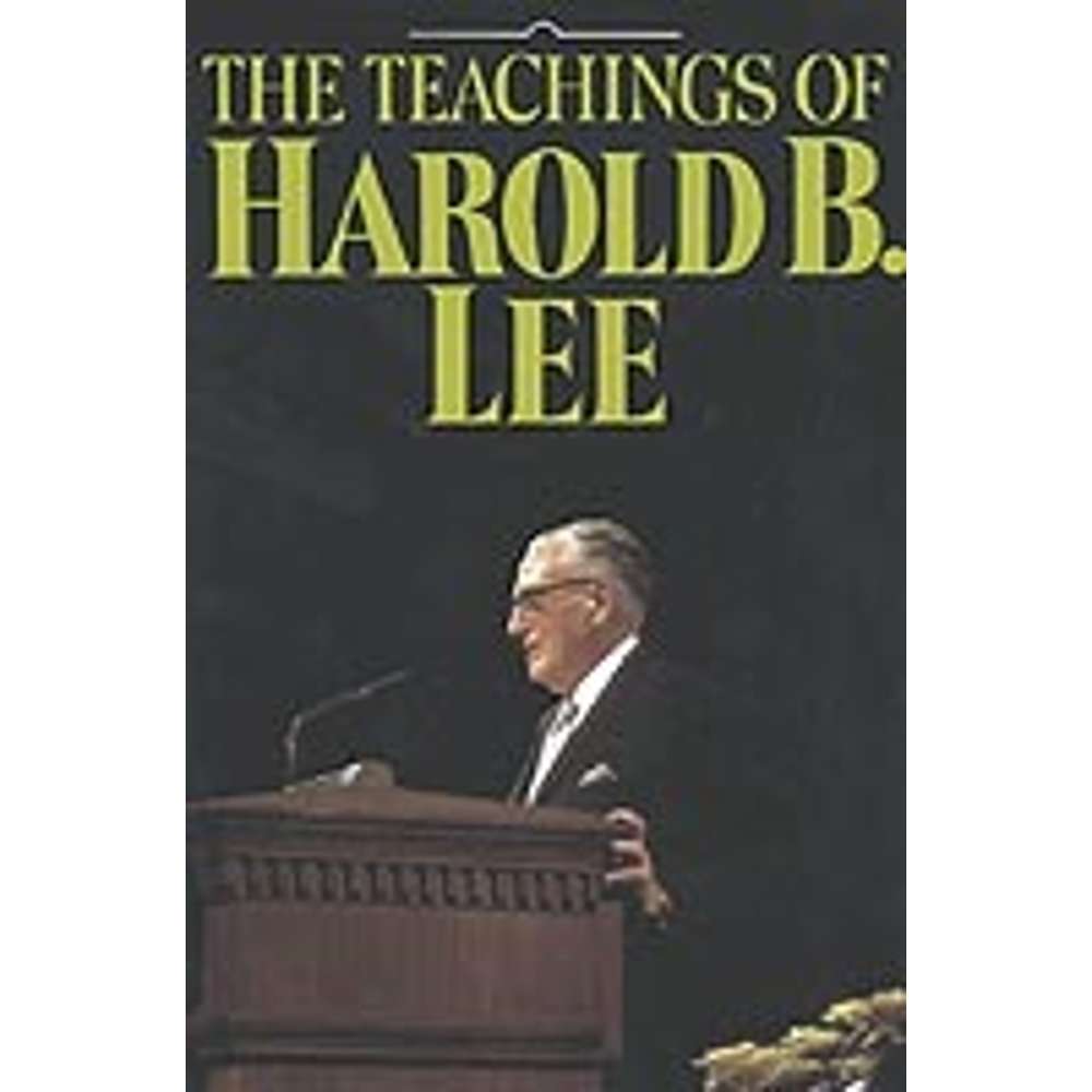 The Teachings of Harold B. Lee 1