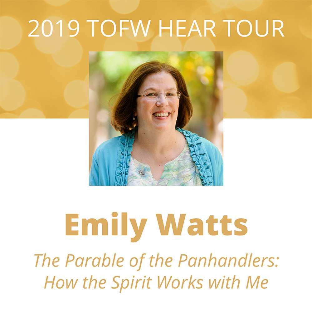The Parable of the Panhandlers: How the Spirit Works with Me - 2019 TOFW HEAR Tour 1