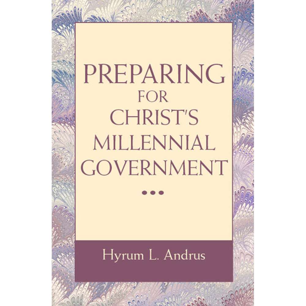 Preparing for Christ's Millennial Government 1