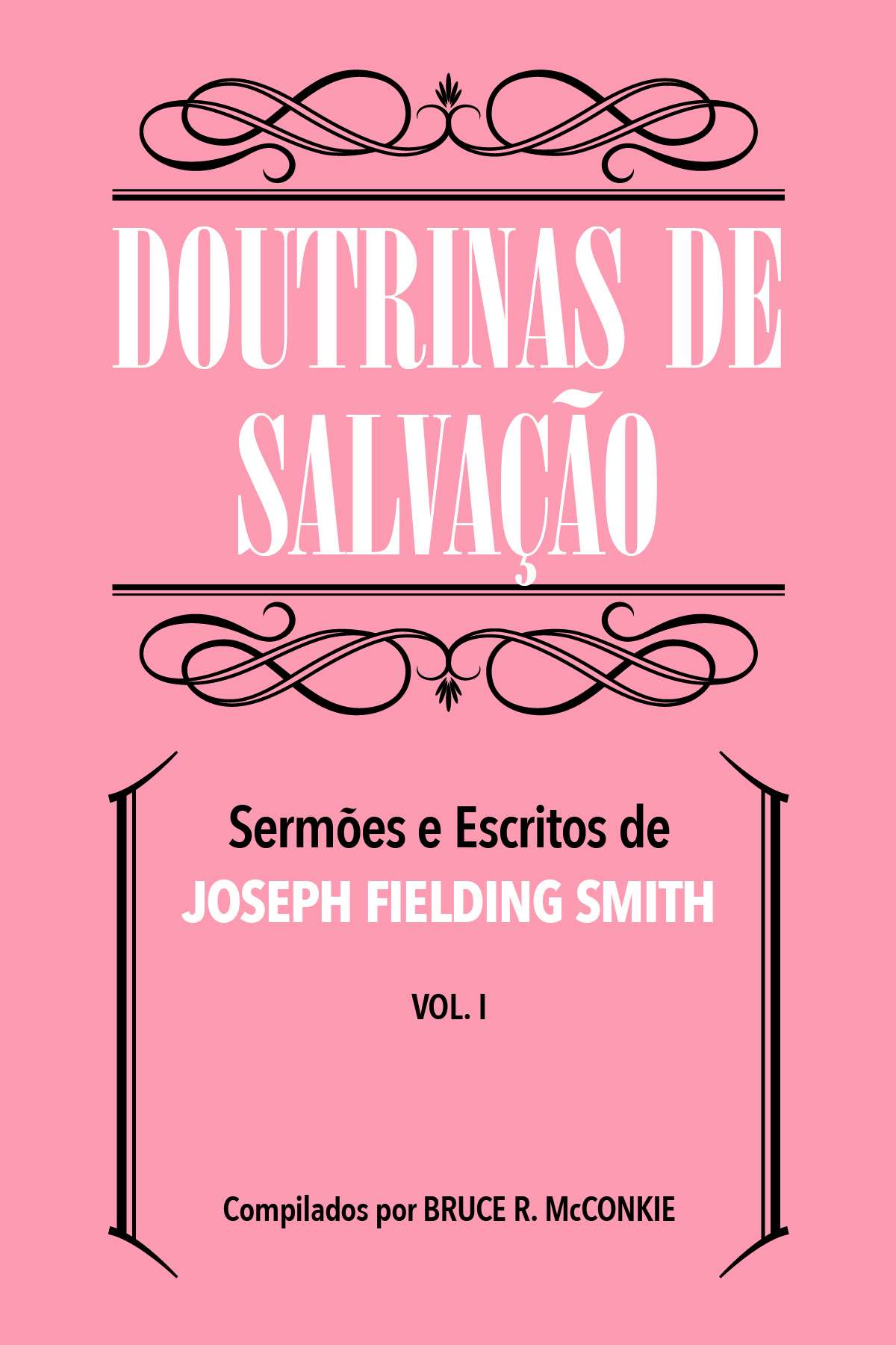 Doctrines of Salvation, Vol. 1 (Portuguese)