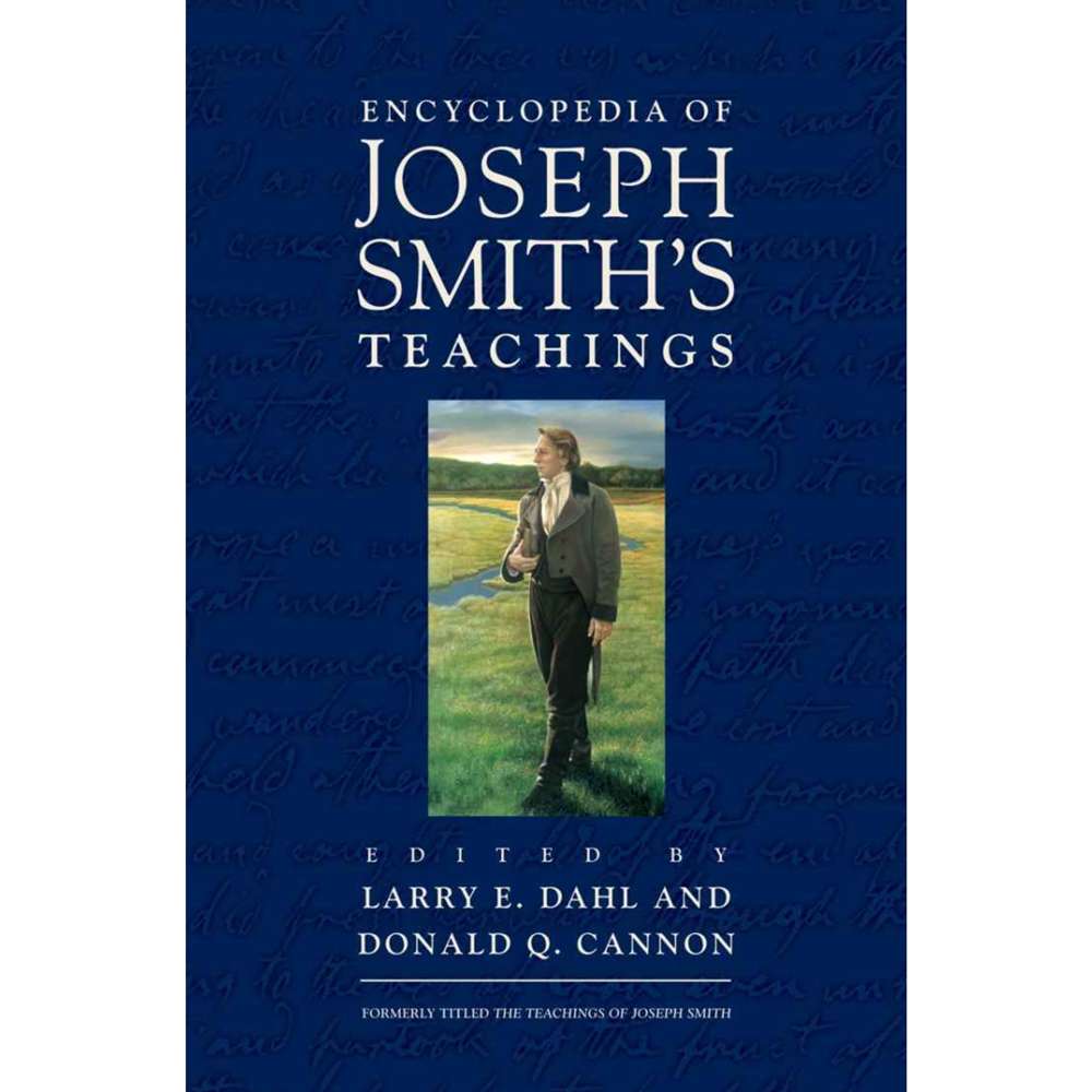 Encyclopedia of Joseph Smith's Teachings - DAHL, LARRY E & CANNON, DONALD 2