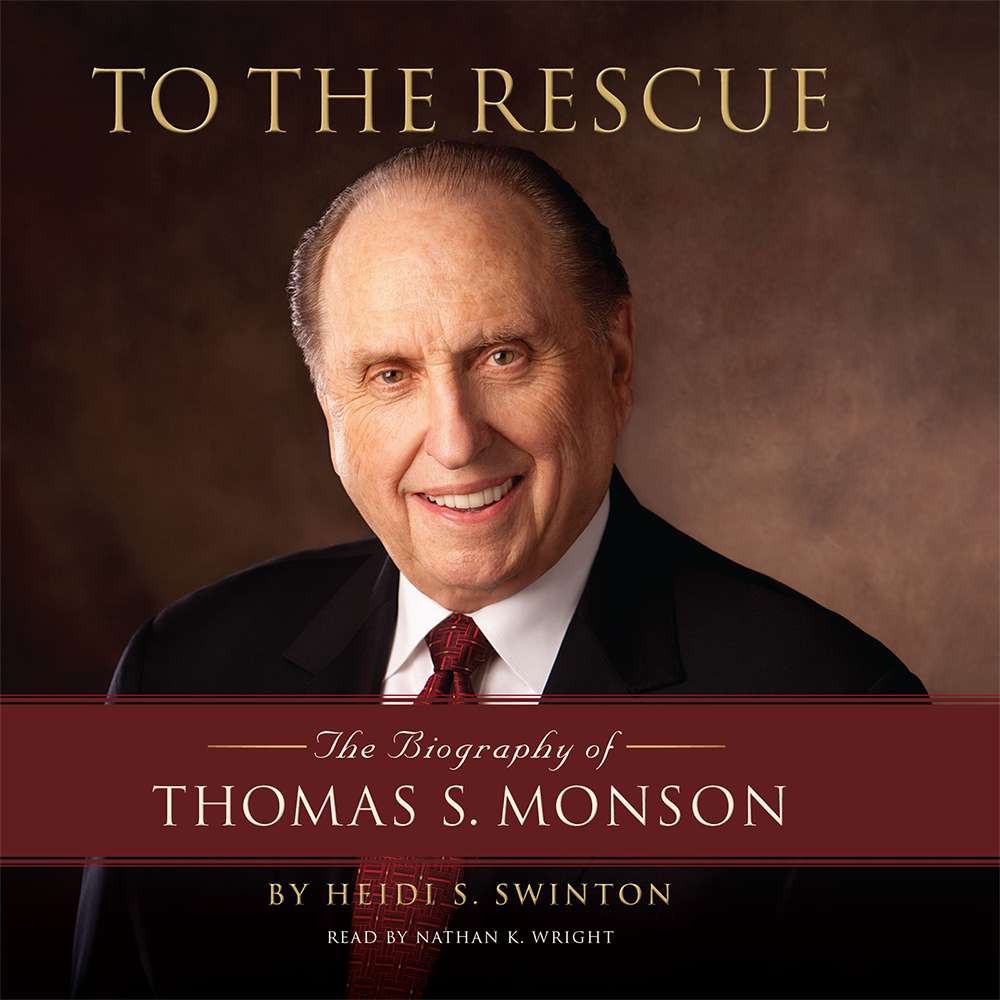 To the Rescue: The Biography of Thomas S. Monson, , large image number 1