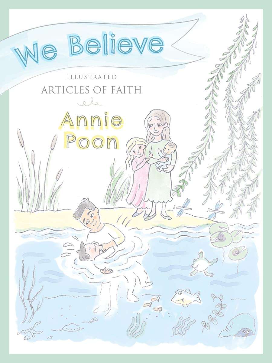 We Believe: Illustrated Articles of Faith