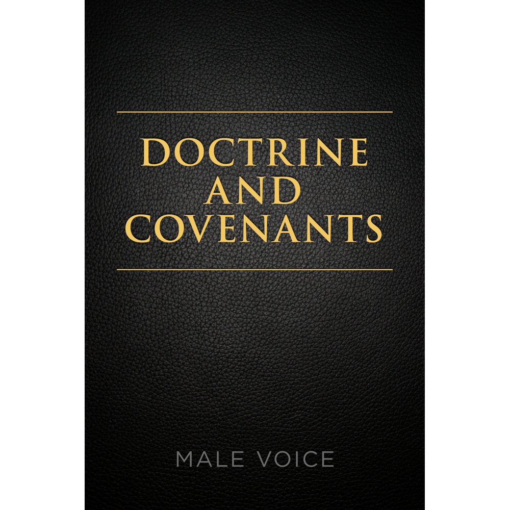 The Official Audio for The Doctrine and Covenants: Male Voice,  The Official Audio for The Doctrine and Covenants: Male Voice