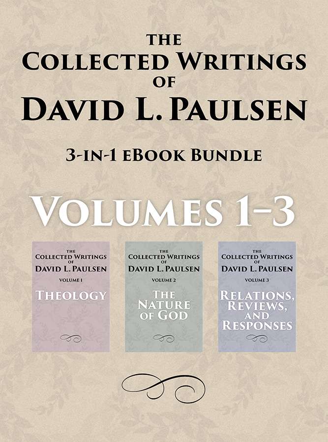 The Collected Writings of David L. Paulsen, Volumes 1-3