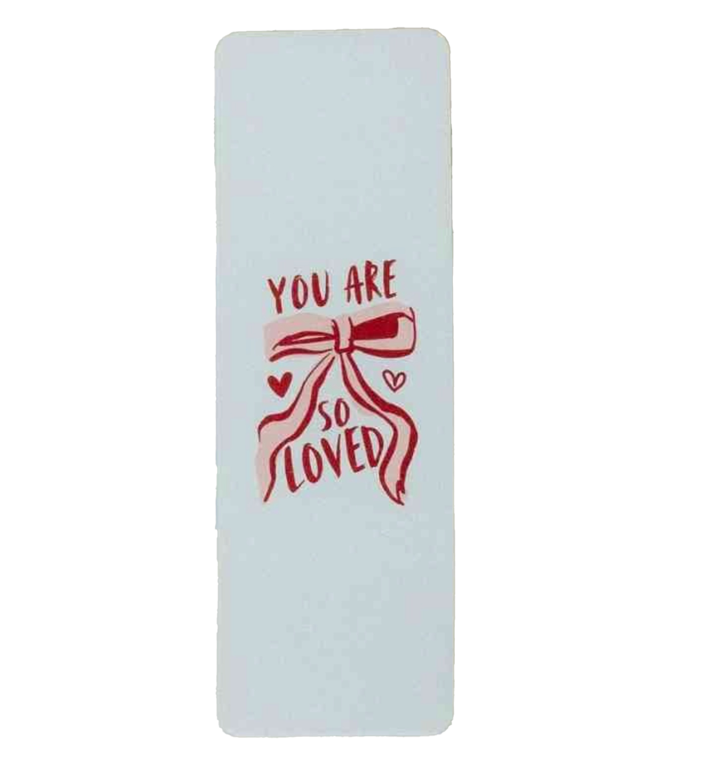 You Are Loved Bookmark