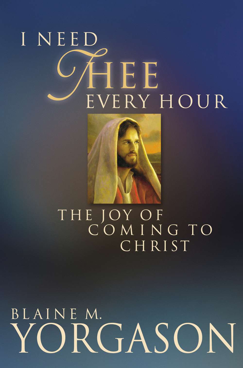 I Need Thee Every Hour