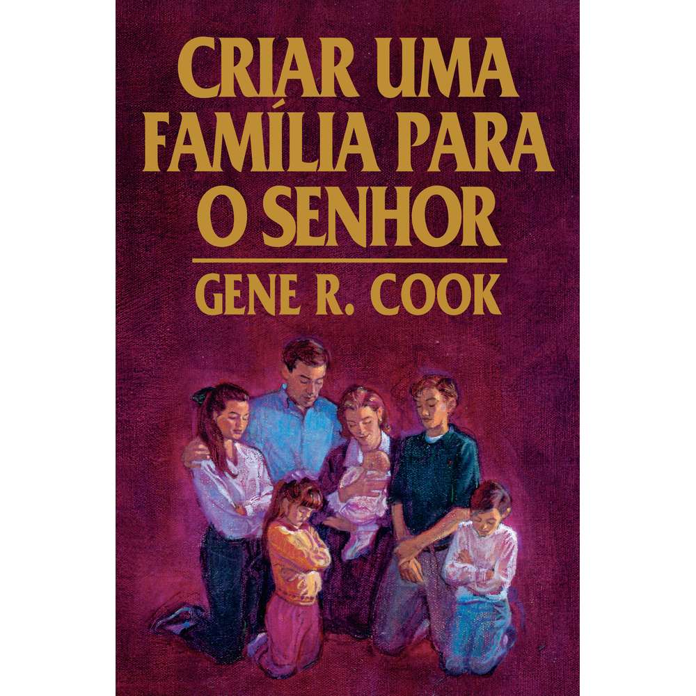 Raising Up a Family to the Lord (Portuguese)