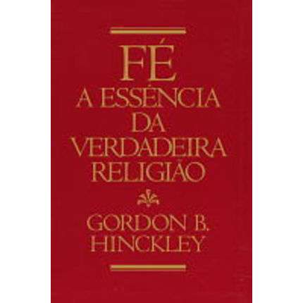 Faith, The Essence of True Religion (Portuguese)