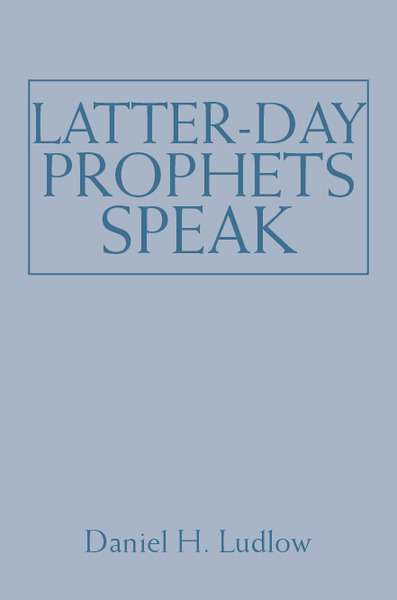 Latter-day Prophets Speak