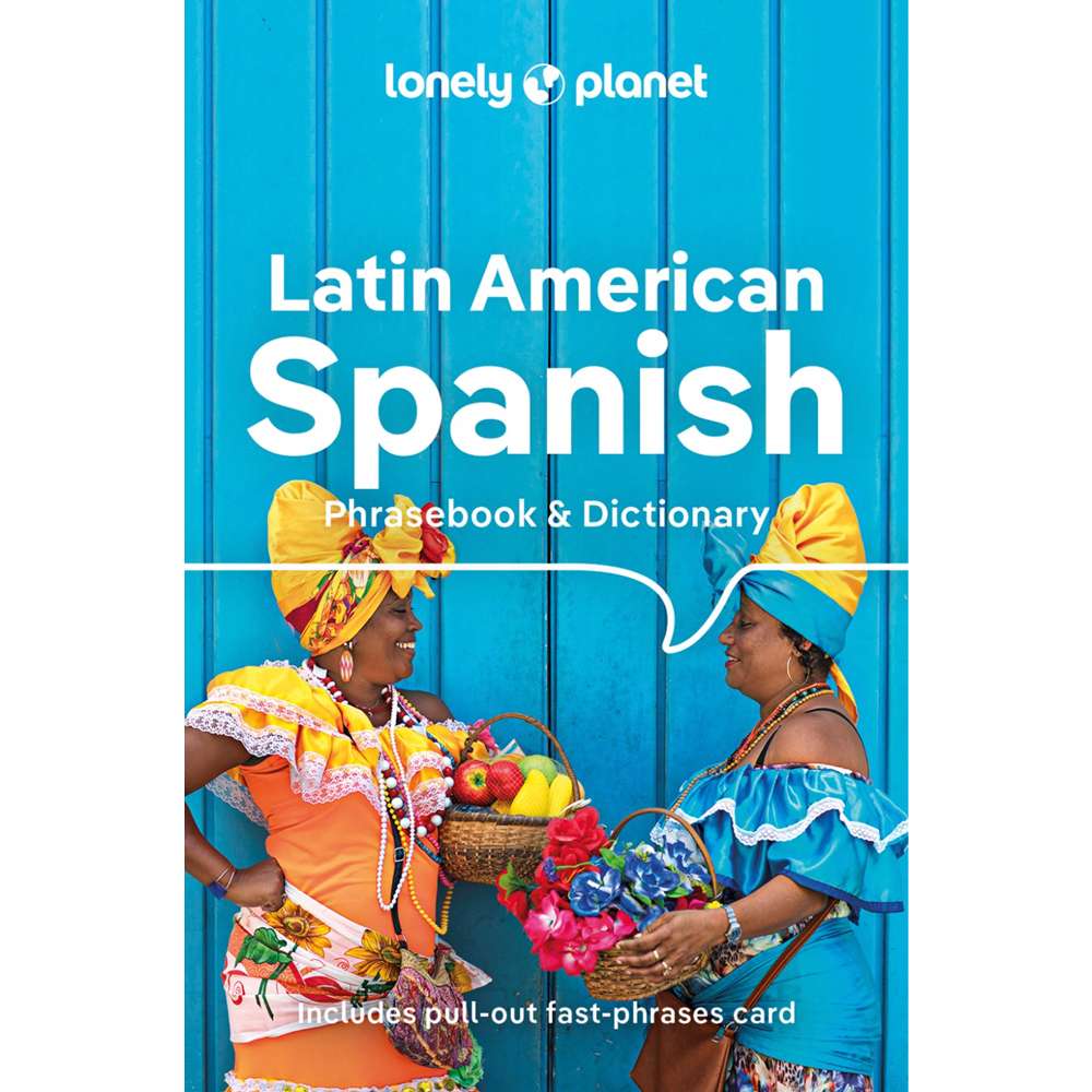 Lonely Planet Latin American Spanish Phrasebook & Dictionary 10 (10th Edition)