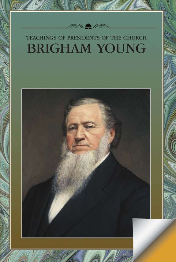 Teachings of the Presidents of the Church: Brigham Young