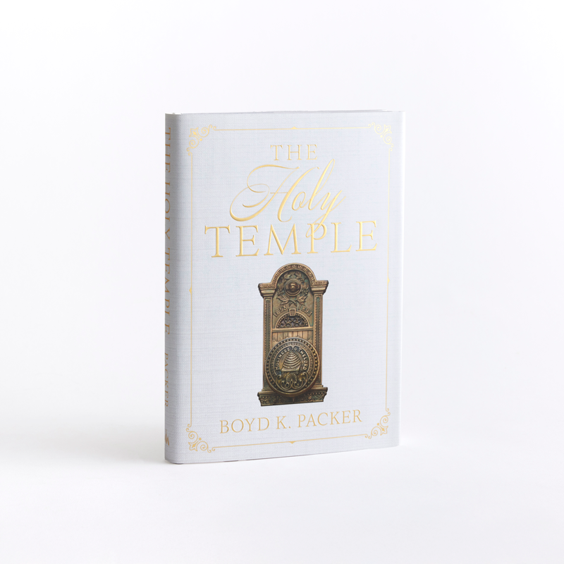 The Holy Temple (Refreshed Edition) - PACKER, BOYD K. | Deseret Book