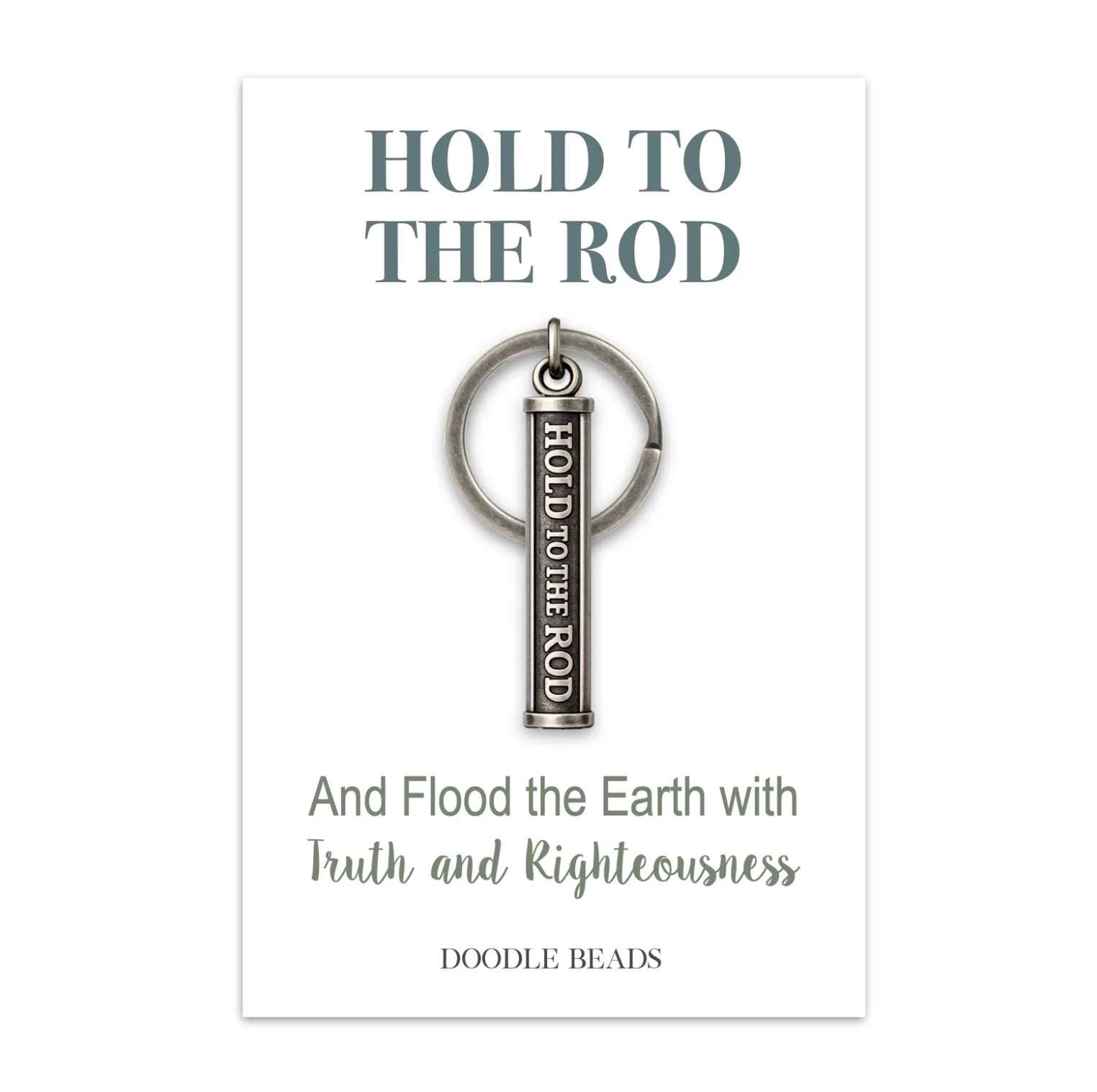 Hold to the Rod Key Ring