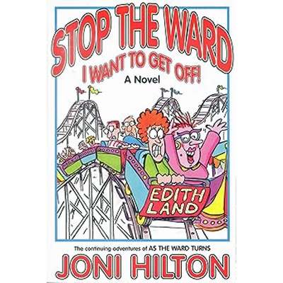 Stop the Ward I Want to Get Off (As the Ward Turns, Book 4)