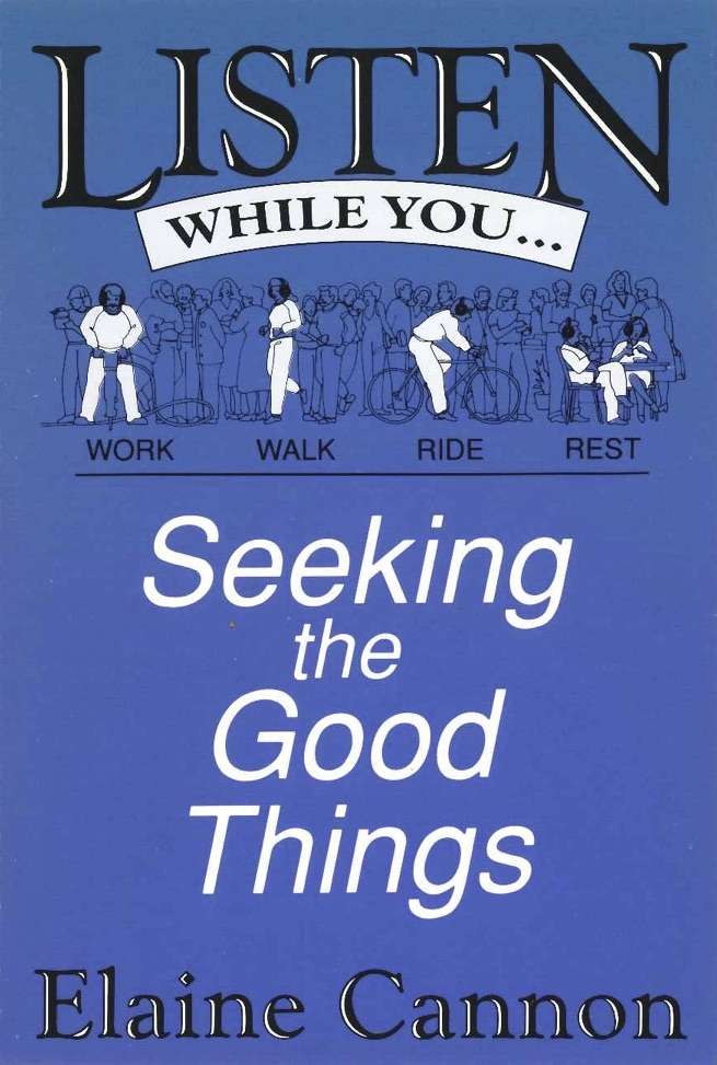 Seeking the Good Things