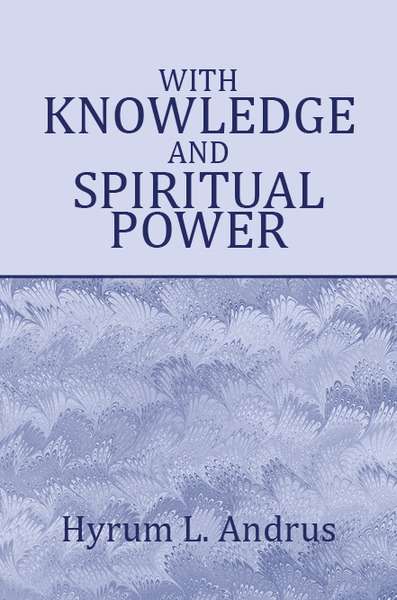 With Knowledge and Spiritual Power