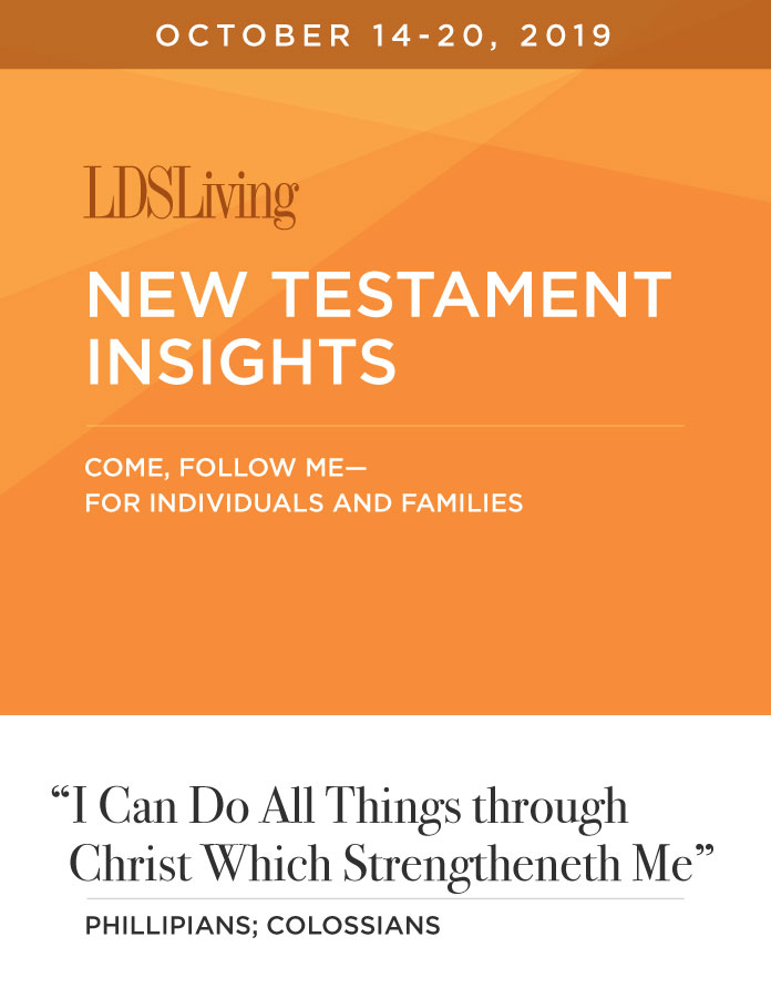 New Testament Insights from Come, Follow Me—For Individuals and Families: Philippians; Colossians · October 14-20, 2019, , large image number 0
