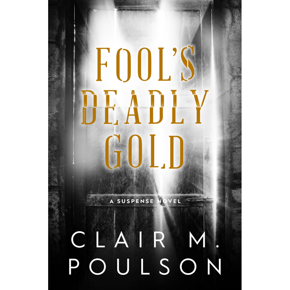 Fool's Deadly Gold,  Fool's Deadly Gold